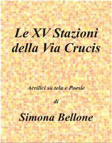Ebook Le XV stazioni della via Crucis di Simona Bellone edito da Youcanprint