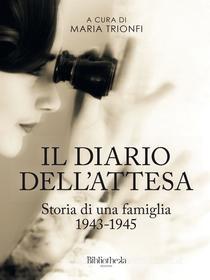 Ebook Il diario dell'attesa di Maria Trionfi edito da Bibliotheka Edizioni