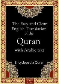Ebook The Easy and Clear English Translation of the Quran with Arabic text di Encyclopedia Quran edito da Al-Jannat Publications