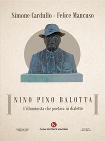 Ebook Nino Pino Balotta di Simone Cardullo, Felice Mancuso edito da Kimerik