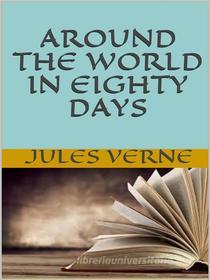 Ebook Around the world in eighty days di Jules Verne edito da GIANLUCA