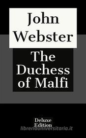 Ebook The Duchess of Malfi di John Webster edito da Javier Pozoo S