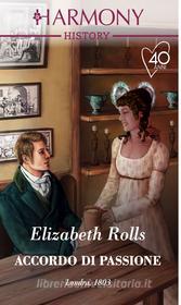 Ebook Accordo di passione di Elizabeth Rolls edito da HarperCollins Italia
