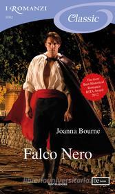 Ebook Falco Nero (I Romanzi Classic) di Bourne Joanna edito da Mondadori