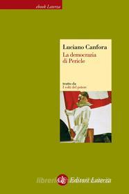 Ebook La democrazia di Pericle di Luciano Canfora edito da Editori Laterza