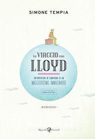 Ebook In viaggio con Lloyd di Tempia Simone, Gianluca Folì edito da Rizzoli Lizard