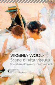 Ebook Scene di vita vissuta di Virginia Woolf edito da Feltrinelli Editore