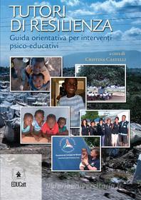Ebook Tutori di resilienza di Cristina Castelli edito da EDUCatt
