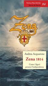 Ebook Zena 1814 di Andrea Acquarone edito da Fratelli Frilli Editori