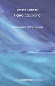 Ebook Il cielo capovolto di Stefano Carnicelli edito da LIBRINMENTE