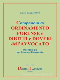 Ebook Compendio di  ORDINAMENTO  FORENSE e  DIRITTI e DOVERI dell’AVVOCATO di Flavio Cassandro edito da Diritto Avanzato