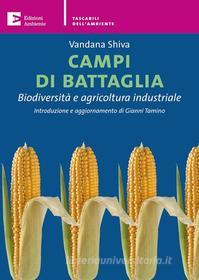 Ebook Campi di battaglia. Biodiversità e agricoltura industriale di Vandana Shiva edito da Edizioni Ambiente
