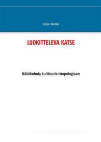 Ebook Luokitteleva Katse di Merja Vilenius edito da Books on Demand