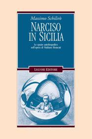 Ebook Narciso in Sicilia di Massimo Schilirò edito da Liguori Editore