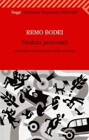 Ebook Destini personali di Remo Bodei edito da Feltrinelli Editore