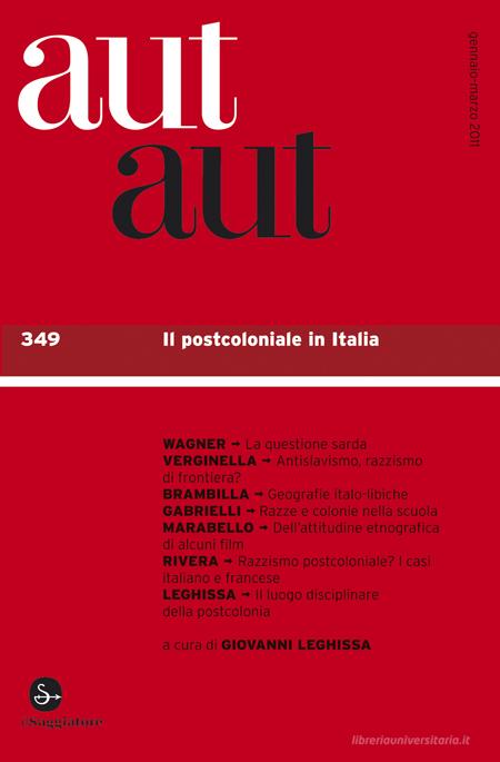 Ebook Aut aut 349 - Il postcoloniale in Italia di AA.VV. edito da Il Saggiatore