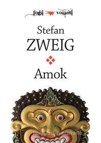 Ebook Amok di Stefan Zweig edito da Edizioni Falsopiano