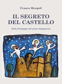 Ebook Il segreto del castello di Franco Mengoli edito da Youcanprint Self-Publishing