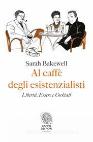 Ebook Al caffè degli esistenzialisti di Sarah Bakewell edito da Fazi Editore