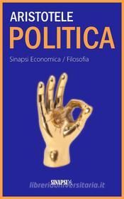 Ebook La politica di Aristotele edito da Sinapsi Editore