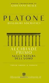 Ebook Alcibiade Primo. Sulla natura dell'uomo di Platone edito da Bompiani