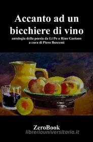 Ebook Accanto a un bicchiere di vino di Piero Buscemi edito da ZeroBook Edizioni