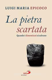 Ebook La pietra scartata di Epicoco Luigi Maria edito da San Paolo Edizioni