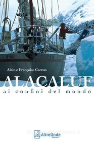 Ebook Alacaluf di Alain Carron, Francoise Carron edito da AltreOnde Edizioni