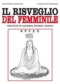 Ebook Il risveglio del femminile di Jean-Pierre Krasensky edito da Edizioni Mediterranee