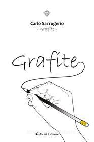 Ebook Grafite di Carlo Sarrugerio edito da Aletti Editore