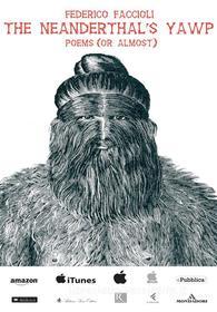 Ebook The Neanderthal’s yawp. Poems (or almost) di Federico Faccioli edito da Aletheia Editore