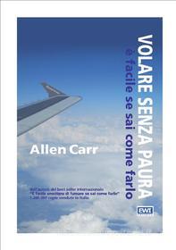 Ebook Volare senza paura di Allen Carr edito da Ewi Editrice