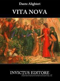 Ebook Vita nova di Dante Alighieri edito da Invictus Editore