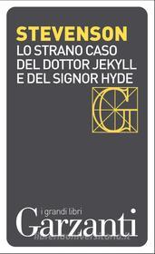 Ebook Lo strano caso del dottor Jekyll e del signor Hyde di Robert Louis Stevenson edito da Garzanti classici