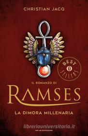 Ebook Il romanzo di Ramses - 2. La dimora millenaria di Jacq Christian edito da Mondadori