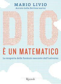 Ebook Dio è un matematico di Livio Mario edito da Rizzoli