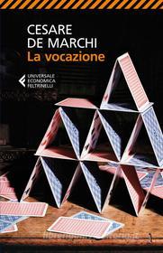 Ebook La vocazione di Cesare De Marchi edito da Feltrinelli Editore