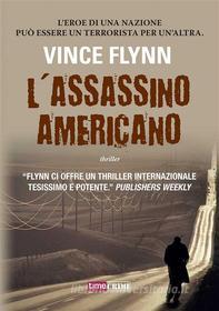 Ebook L’assassino americano di Vince Flynn edito da TimeCrime