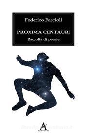 Ebook Proxima Centauri di Federico Faccioli edito da Aletheia Editore