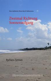 Ebook Zweimal Richtung Sonnenaufgang di Barbara Zarman edito da Books on Demand