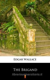 Ebook The Brigand di Edgar Wallace edito da Ktoczyta.pl