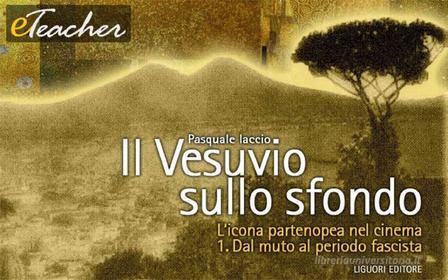 Ebook Il Vesuvio sullo sfondo di Pasquale Iaccio edito da Liguori Editore