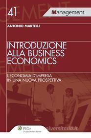 Ebook Introduzione alla business economics di Antonio Martelli edito da Ipsoa
