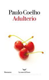 Ebook Adulterio di Paulo Coelho edito da La nave di Teseo