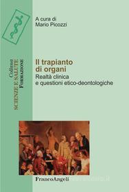 Ebook Il trapianto di organi. Realtà clinica e questioni etico-deontologiche di AA. VV. edito da Franco Angeli Edizioni