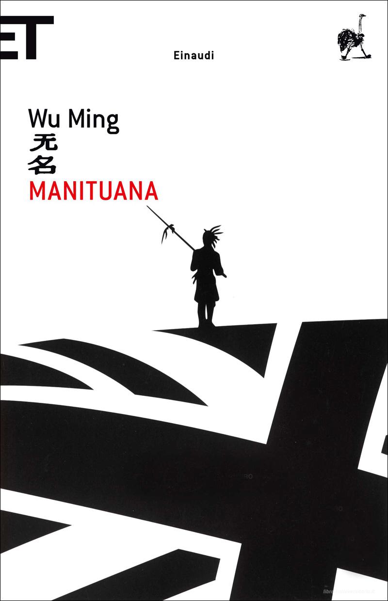 Ebook Manituana di Wu Ming edito da Einaudi