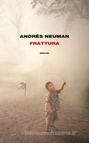 Ebook Frattura di Neuman Andrés edito da Einaudi