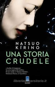 Ebook Una storia crudele di Natsuo Kirino edito da Giano