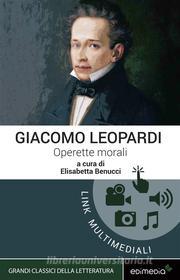 Ebook Operette morali di Giacomo Leopardi edito da Edimedia