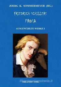Ebook Friedrich Schillers Prosa. Ausgewählte Werke I di Friedrich Schiller edito da Books on Demand